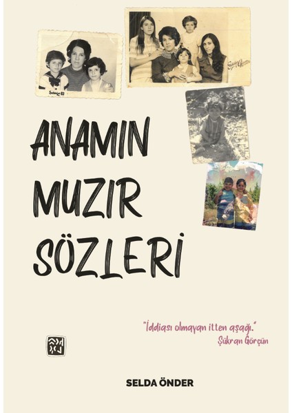 Anamın Muzır Sözleri - Selda Önder