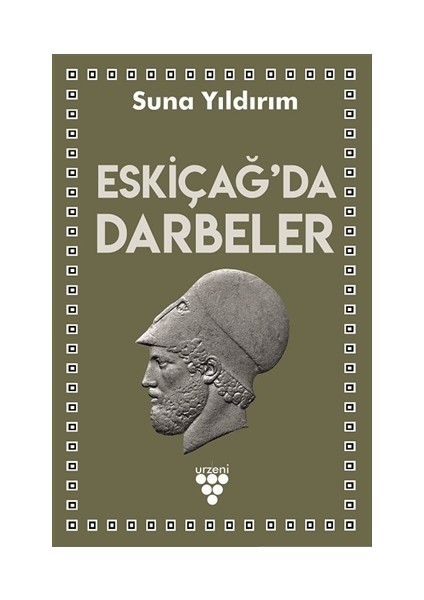 Eskiçağ’da Darbeler - Suna Yıldırım
