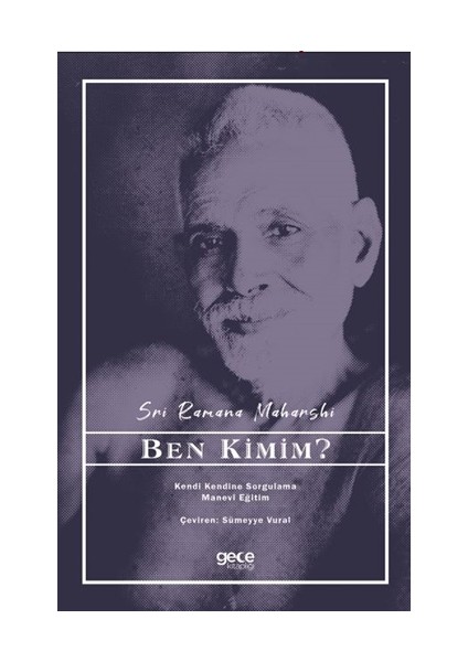 Ben Kimim? - Sri Ramana Maharshi