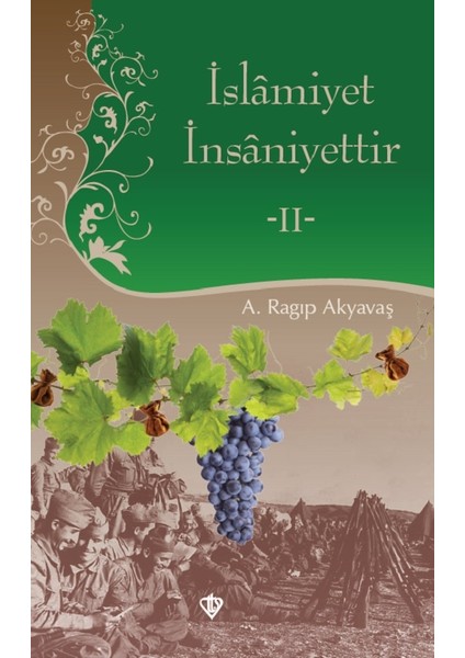 Islamiyet Insaniyettir 2 - A. Ragıp Akyavaş