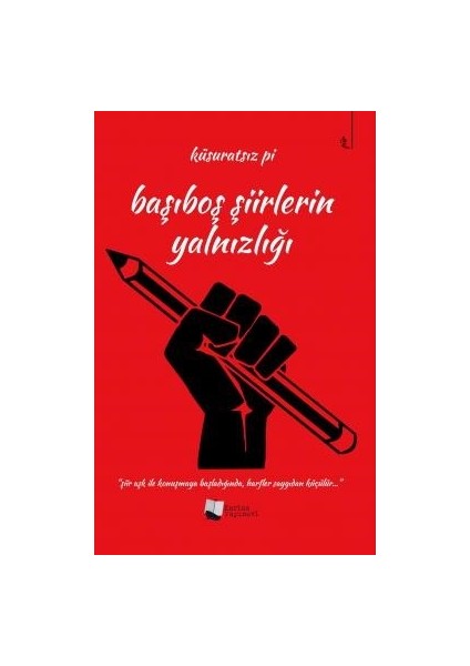 Başıboş Şiirlerin Yalnızlığı - Küsuratsız Pi