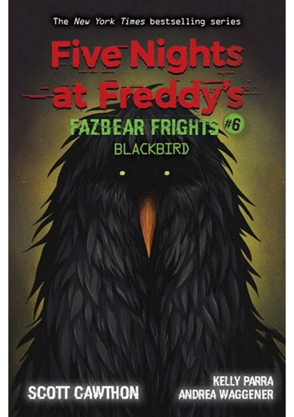 Blackbird - Five Nights At Freddy's. Fazbear Frights - Andrea Rains Waggener