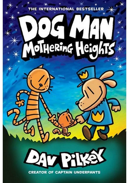 Mothering Heights - Dog Man - Dav Pilkey