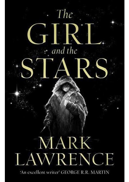 The Girl And The Stars - The Book Of The Ice - Mark Lawrence