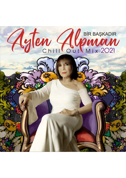 Ayten Alpman-Chill Out Mix 2021 (Bir Başkadır) - CD