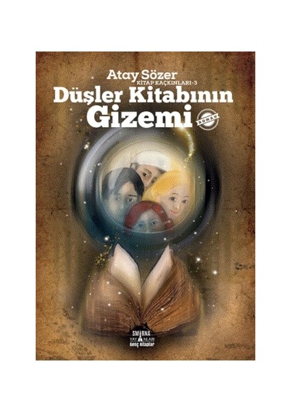 Düşler Kitabının Gizemi - Kitap Kaçkınları 3 - Atay Sözer