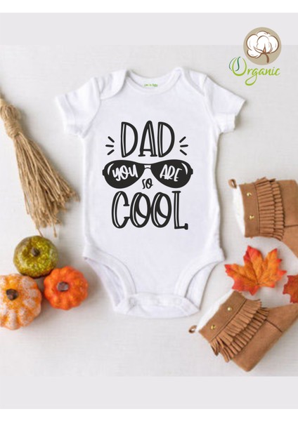 Dad You Are So Cool Desenli Organik Çıtçıtlı Body
