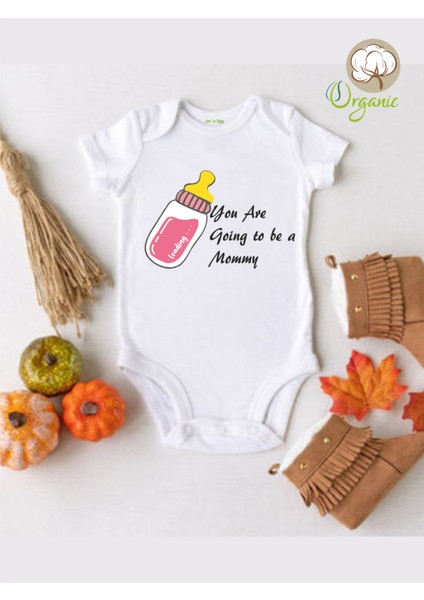You Are Going To Be A Mommy Desenli Organik Çıtçıtlı Body