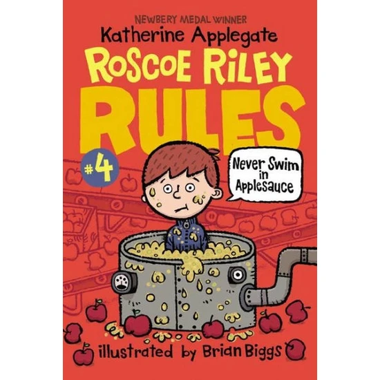 Roscoe Riley Rules #4: Never Swim In Applesauce - Katherine Applegate