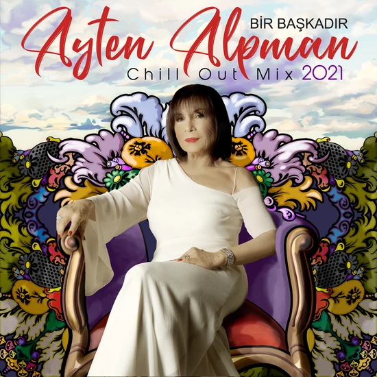 Ayten Alpman-Chill Out Mix 2021 (Bir Başkadır) - CD