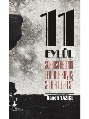 11 Eylül Sonrası Abd’nin Terörle Savaş   Stratejisi - Hanefi Yazıcı