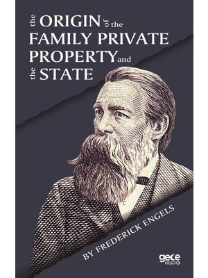 The Orıgın Of The Famıly Prıvate, Property And The State - Frederıck Engels