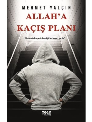 Allah'a Kaçış Planı - Mehmet Yalçın