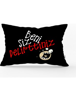 Real Homes Özel Tasarım Beni Siz Delirttiniz Dijital Baskılı Dekoratif Dikdörtgen Kırlent Kılıfı