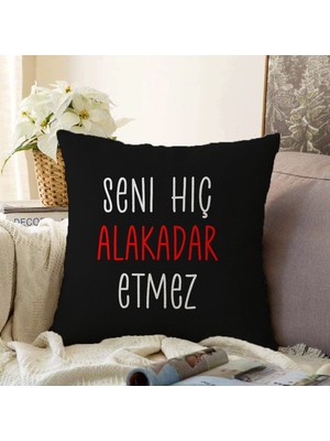 Real Homes Özel Tasarım Seni Hiç Alakadar Etmez Dijital Baskılı Modern Şönil Yastık Kırlent Kılıfı
