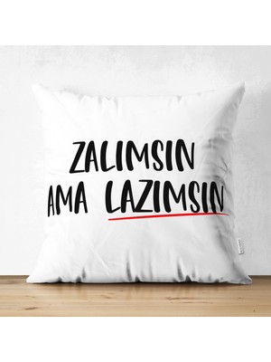 Real Homes Özel Tasarım Zalımsın Ama Lazımsın Dijital Baskılı Dekoratif Süet Yastık Kırlent Kılıfı