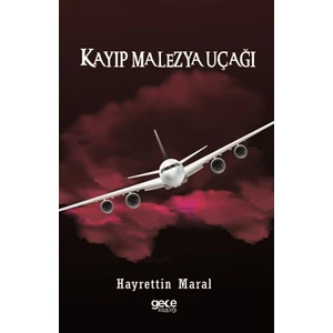 Kayıp Malezya Uçağı - Hayrettin Maral