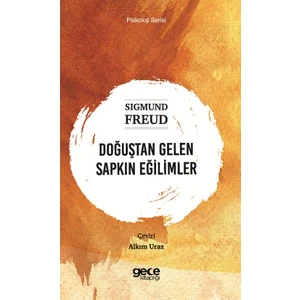 Doğuştan Gelen Sapkın Eğilimler - Sigmund Freud