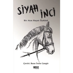 Siyah Inci - Bir Atın Hayat Öyküsü - Anna Sewell