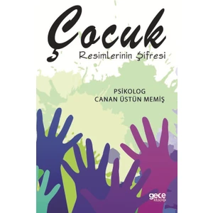 Çocuk Resimlerinin Şifresi - Canan Üstün Memiş