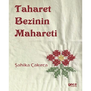 Taharet Bezinin Mahareti - Şahika Çakırca
