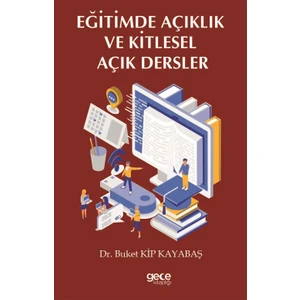 Eğitimde Açıklık ve Kitlesel Açık Dersler - Buket Kip Kayabaş