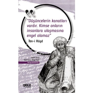 Düşüncelerin Kanatları Vardır, Kimse Onların Insanlara Ulaşmasına Engel Olamaz - Ibn-I Rüşd