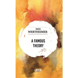 A Famous Theory - Max Wertheımer