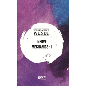 Nerve Mechanıcs-I - Wılhelm Max Wundt