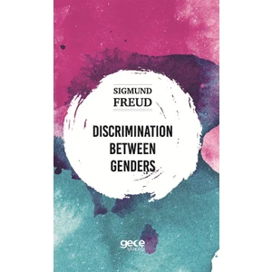Dıscrımınatıon Between Genders - Sigmund Freud