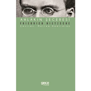 Ahlakın Şeceresi - Friedrich Wilhelm Nietzsche