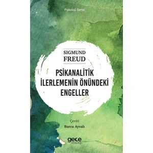 Psikanalitik Ilerlemenin Önündeki Engeller - Sıgmund Freud