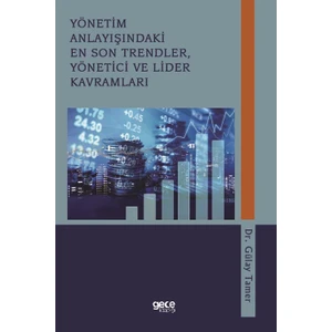 Yönetim Anlayışındaki En Son Trendler, Yönetici ve Lider Kavramları - Gülay Tamer