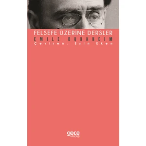 Felsefe Üzerine Dersler - Emıle Durkheım