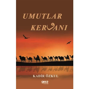 Umutlar Kervanı - Kadir Özkul