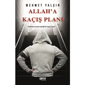 Allah'a Kaçış Planı - Mehmet Yalçın