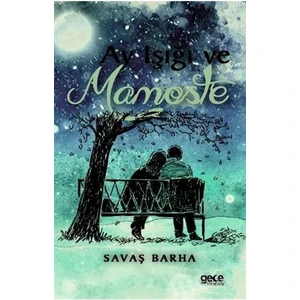 Ay Işığı ve Mamoste - Savaş Barha