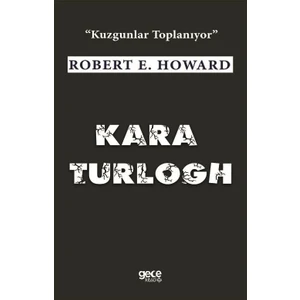 Kara Turlogh - Kuzgunlar Toplanıyor - Robert E. Howard