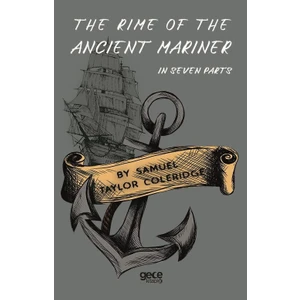 The Rıme Of The Ancıent Marıner - In Seven Parts - Samuel Taylor Colerıdge