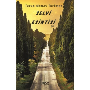 Selvi Esintisi - Torun Ahmet Türkmen