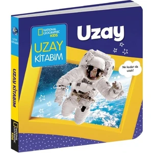 National Geographic Kids - Uzay Kitabım - Ilk Kitaplarım Serisi - Ruth A. Musgrave