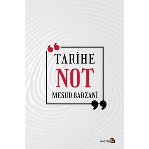 Tarihe Not - Mesud Barzani