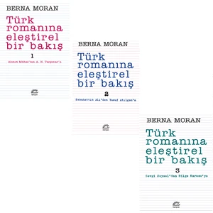 Türk Romanına Eleştirel Bir Bakış / 3 Kitap Set - Berna Moran