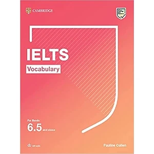 Cambridge University Press IELTS Vocabulary For Bands 6.5 and Above Student’s Book With Audio