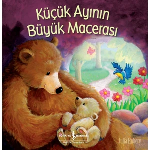 Küçük Ayının Büyük Macerası- Julia Hubery