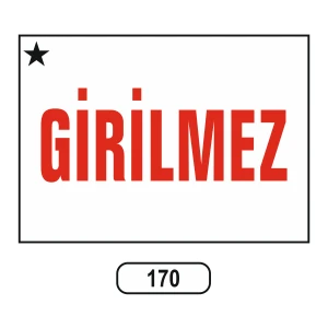 Girilmez Uyarı Ikaz Levhası 175 x 25 cm