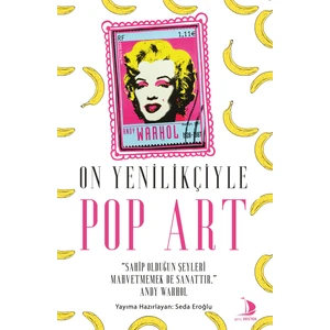 On Yenilikçiyle Pop Art - Seda Eroğlu