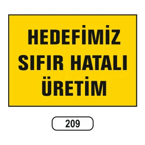 Hedefimiz Sıfır Hatalı Üretim Uyarı Ikaz Levhası 25X35 cm