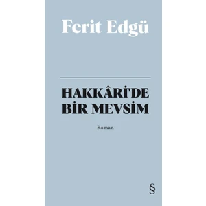 Hakkâri'de Bir Mevsim (Ciltli) - Ferit Edgü