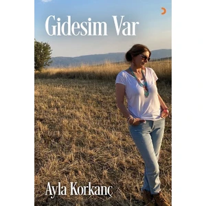 Gidesim Var  -  Ayla Korkanç
